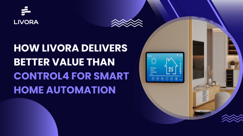 how-livora-delivers-better-value-than-control4
